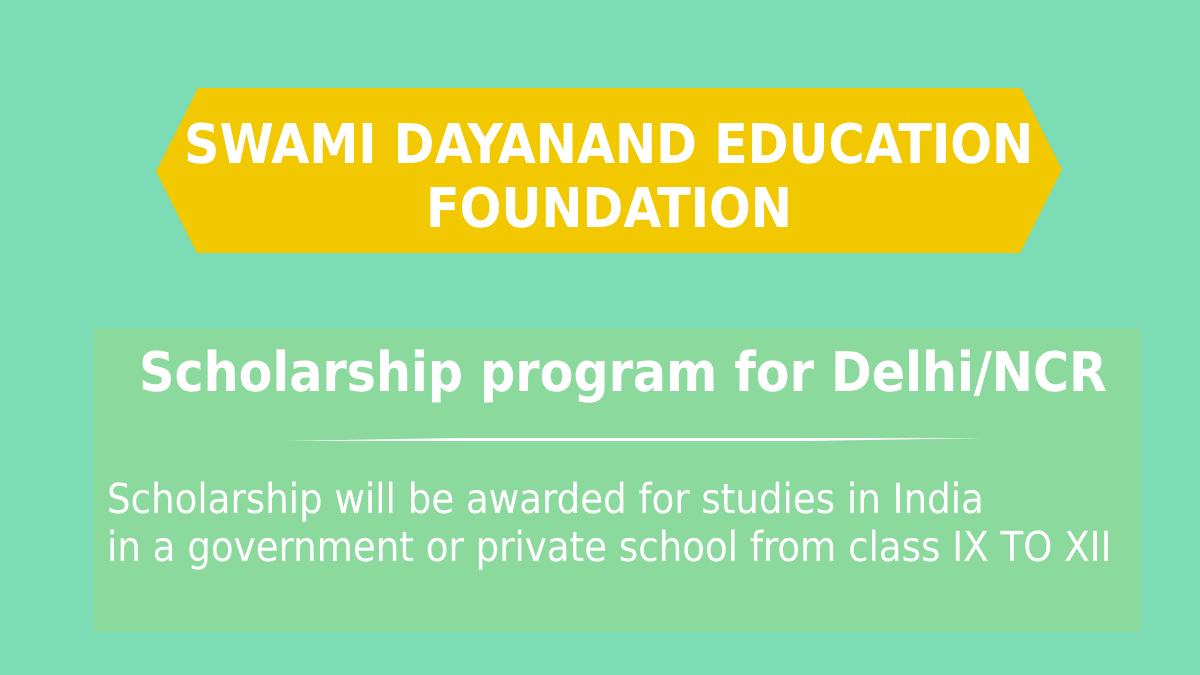 Swami Dayanand Education foundation Scholarship program for Delhi/NCR