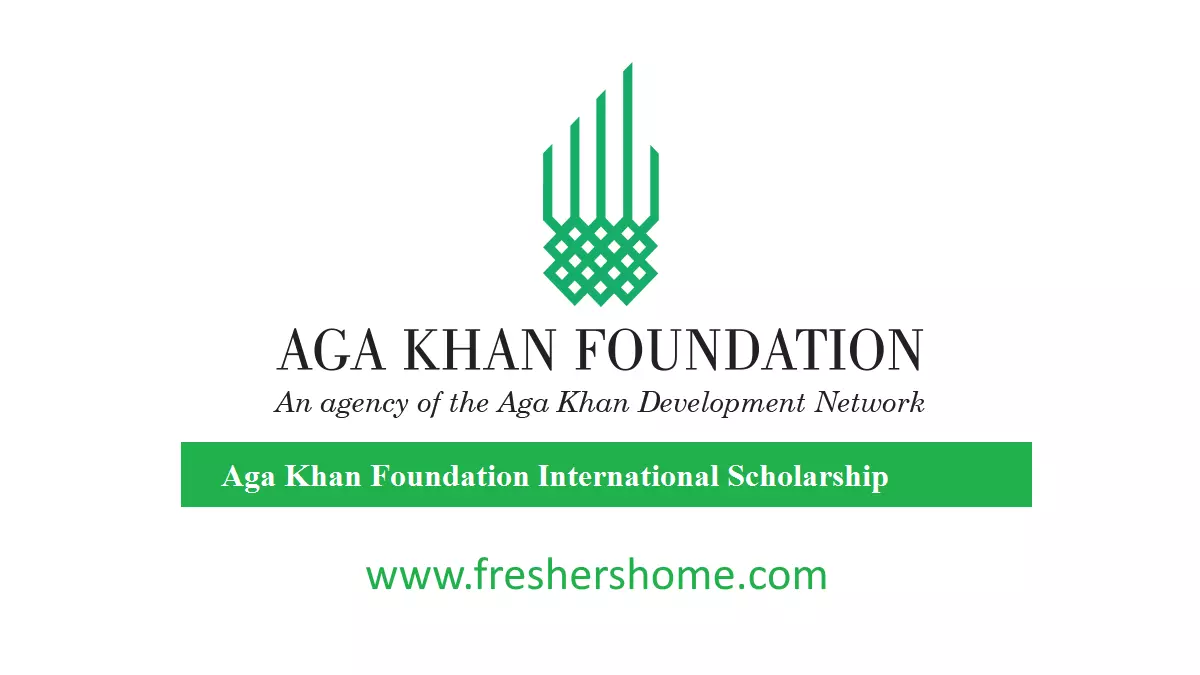Aga Khan Foundation International Scholarship 2022-23